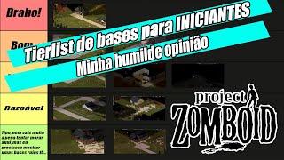 MINHA TIER LIST DE BASES PARA NOVATOS! //Dicas e truques // Project Zomboid Pt-Br