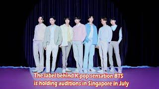 The label behind K-pop sensation BTS is holding auditions in Singapore in July