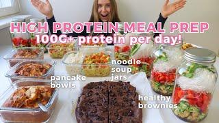 Easy, Healthy & High protein Meal Prep | 100G+ Protein Per Day!