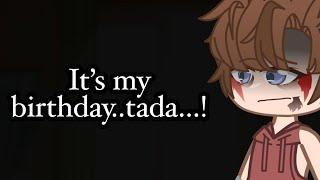 It’s my birthday….tada…! Meme // original idea // gacha club // aftons //