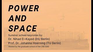 CRC1265 International Summer School - Keynotes "Power and Space”