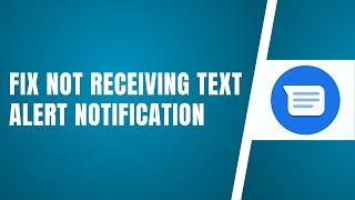 Why You Are Not Receiving Text Alert Notification From A Particular Contact Only And How To Fix