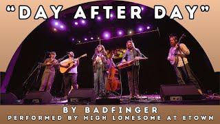 High Lonesome - Day After Day (Badfinger Cover)