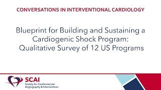 Conversations in IC: Building and Sustaining a Cardiogenic Shock Program: Survey of 12 US Programs