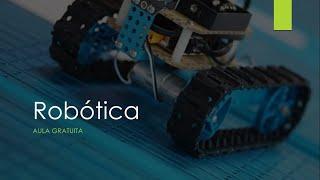 Curso Robótica Educacional - AULA GRATUITA