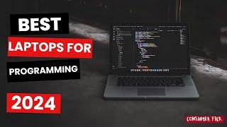 Best Laptops For Programming 2024 - (Which One Is The Best?)