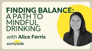 Finding Balance: A Path to Mindful Drinking with Alice Ferris