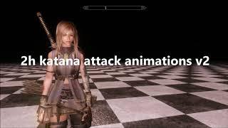 【Skyrim LE SE】2h katana attack animations v2『モーションmod配布』