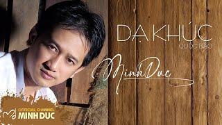  DẠ KHÚC (Quốc Bảo) | Minh Đức [Official Lyric Video]