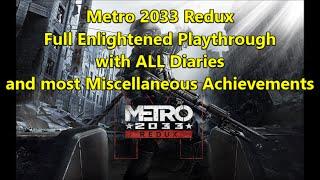 Metro 2033 Redux - Full Enlightened Playthrough, Collectibles, Achievements