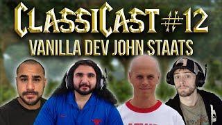 ClassiCast #12 | Vanilla WoW Developer John Staats - The WoW Classic Podcast