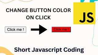 JavaScript tutorial: How to Change Button Color on Click using HTML, CSS, Javascript