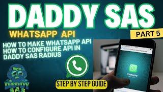 Daddy SAS WhatsApp API Configuration | How to configure WhatsApp API in Daddy SAS Radius | Daddy SAS