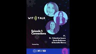 WIT Talk Episode 1 - Connections