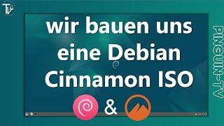 wir bauen uns eine Debian ISO mit Cinnamon Desktop  #debian #cinnamon