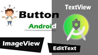 ImageView in android studio | EditText, TextView, Button in android studio | Developer Option #4