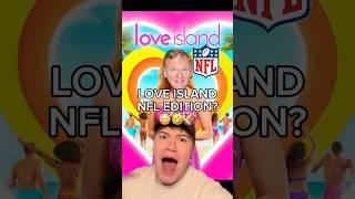 Would you watch NFL Love Island? #nfl #loveislandusa #football #sports #skit #funny