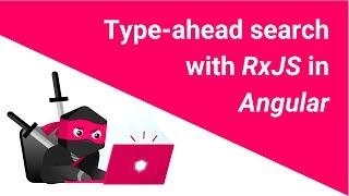 RxJS Type Ahead search | RxJS Autocomplete | Angular RxJS search | Debounce search 