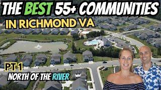 The Best 55 Plus Communities In Richmond Va | Part 1 North Of The River | Over 55 Communities