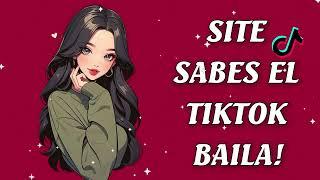 SI TE SABES EL TIKTOK BAILA! - 2024