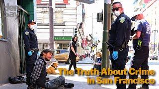 The Truth About Crime in San Francisco