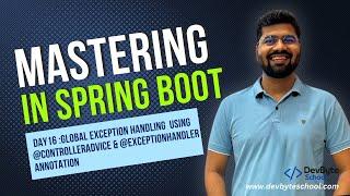 Mastering Spring Boot | Day 16 - Global Exception Handler in a Spring Boot Application