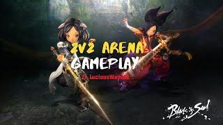 [Blade Dancer] 2v2 Arena Gameplay Ft. LuciousWammz - Blade and Soul Revolution