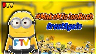 #MakeMinionRushGreatAgain