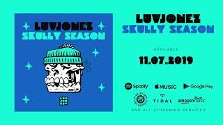 Luvjonez - Skully Season [FULL ALBUM STREAM]