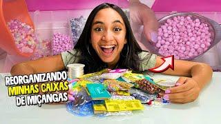 REORGANIZANDO MINHAS CAIXAS DE MIÇANGAS | O MUNDO DE LARISSA