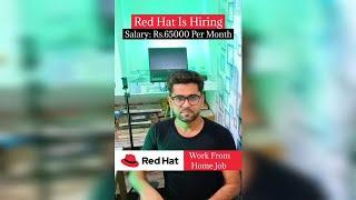 Red Hat Is Hiring | Salary: Rs.65000 Per Month | Red Hat | Work From Home Job# trending video#