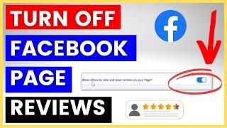 How To Turn Off Reviews On A Facebook page? [in 2024]