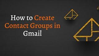 How to Create Contact Groups in Gmail 2020