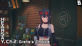 ZZZ - Hearsay: Chapter 2: Intermission - Greta's Choice