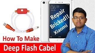 How to Unbrick XIAOMI Device with Deep Flash Cable Part 1 ? How TO make Deep Flash Cable ? Hindi