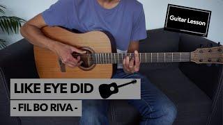 Like Eye Did - Fil Bo Riva // Guitar Lesson