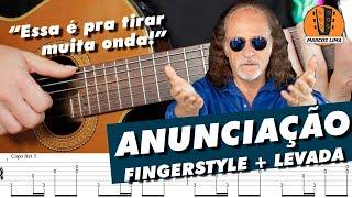 [FINGERSTYLE] Tutorial como tocar Anunciação de Alceu Valença no violão chord melody