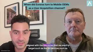 Mobile OEMs: How Exness Leverage OEMs to Reach Target Audiences in Southeast Asia | Behind The Apps