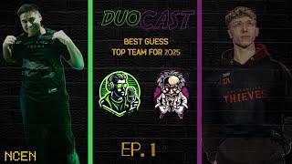 Who Will be the Best Team in 2025? | NCEN Presents the DuoCast