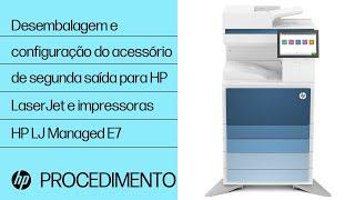 Desembalagem e configuração | Acessório de segunda saída HP LJ (Y1G23A), Grupo HP LJ Managed E7