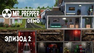 Mr. Prepper / Заканчиваем смотреть Демо / Эпизод 2