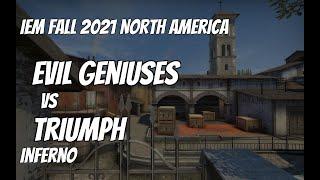 Evil Geniuses vs Triumph Recap /  at IEM Fall 2021 North America