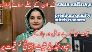 Sana safina,s stich trousers | imported bedsheets | sidra kitchen hacks
