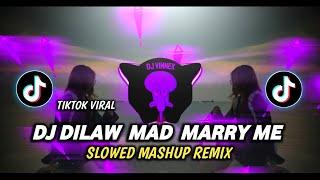 DJ DILAW  MAD  MARRY ME - TIKTOK TREND MASHUP REMIX 2024