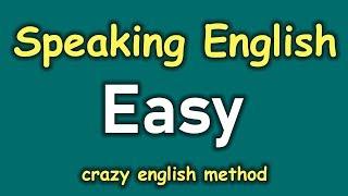 Daily English Conversation with Crazy English Method  Easy To Speak English Fluently For Beginners