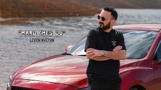 Levon Aveyan - Mard ches du (Official Music Video) 2024