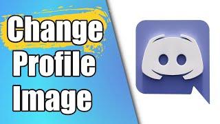 How To Change Your Discord Profile Image