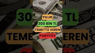 Yıllık 300 BİN TL Temettü veren portföy!