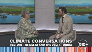 Restore the Delta on climate change adaptation, protecting the environment, and the Delta Tunnel