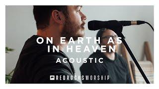 Red Rocks Worship - On Earth As In Heaven (Acoustic)